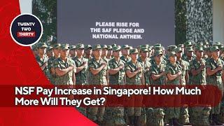 NSF Pay Increase in Singapore! How Much More Will They Get? Shocking Facts You Need to Know