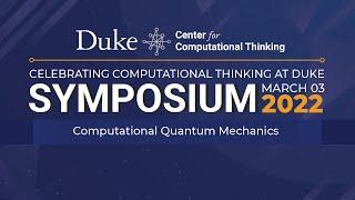 Computational Quantum Mechanics - 2022 CCT Symposium