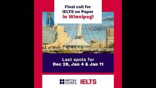 Final call for your IELTS on Paper in Winnipeg