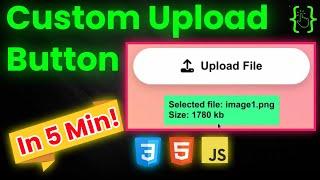 Custom File Upload Button HTML CSS | Choose File Button CSS