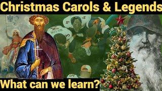 Live #840 - Christmas Carols & Legends - What can we learn?