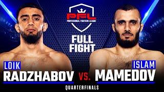 Full Fight | Loik Radzhabov vs Islam Mamedov (Lightweight Quarterfinals) | 2019 PFL Playoffs