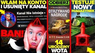 WŁAMANIE NA KONTO i USUNIĘTY KANAŁ! ODBIERZ PREZENT na 14 URODZINY WOT