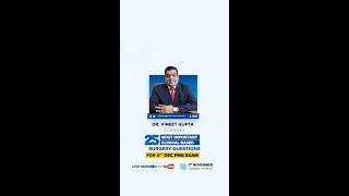25 Most Important Clinical Questions - Surgery by Dr. Vineet Gupta | Coming Up | MIST FMGE
