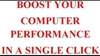 Make your PC perform faster with a single CLICK [SOLVED]