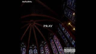 "Pray" (Original Song)[Produced by AreDoubleYou]