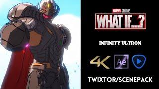 INFINITY ULTRON || WHAT IF || 4K ENHANCED TWIXTOR SCENEPACK