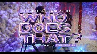 Fola , Bella Shmurda - Who Does That ( Live Peromance) | Glitch Sessions