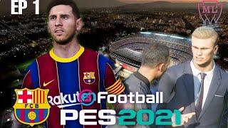 PES 2021 FC BARCELONA MASTER LEAGUE-EP 1- THE NEW ERA BEGINS