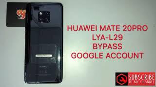 HUAWEI MATE 20 pro/LYA-L29 unlock frp v9.1.0 google account BY FRPKEY CODE