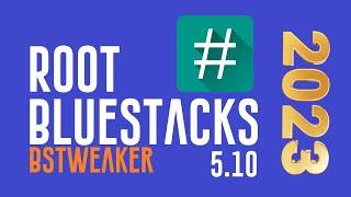 How to root Bluestacks 5.10 with BSTweaker 6.9.2 | Rooting Bluestacks SuperSU Install & Root