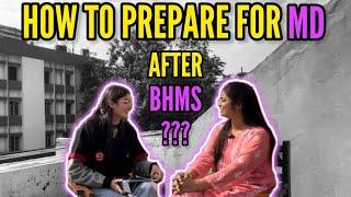 How to prepare for MD after BHMS ?