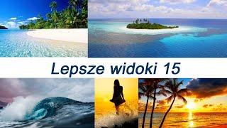 Lepsze widoki na ocean, plaże, wyspy i fale. Piękne, egzotyczne karjobrazy. Relaksująca muzyka.