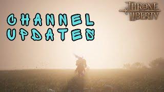 Throne And Liberty. Channel Updates. Did I Quit?