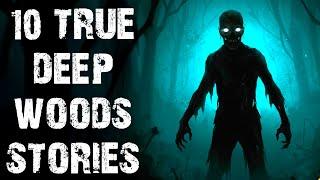 10 True Terrifying Deep Woods & Rural Scary Stories | Disturbing Horror Stories To Fall Asleep To
