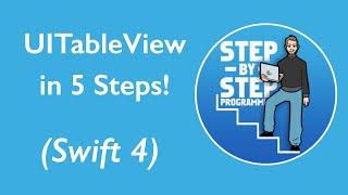 Create a TableView in 5 Steps! (Swift 4)