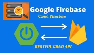 Connect Spring Boot REST API with Firebase | Cloud Firestore  | Google Firebase | RESTFUL CURD API