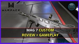 WARFACE - MAG 7 CUSTOM - REVIEW + GAMEPLAY