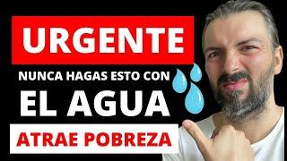 5 Cosas que debes DEJAR DE HACER con el Agua, ATRAEN POBREZA Y RUINA