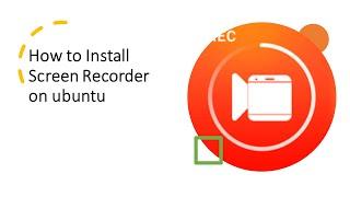 How to install screen recorder on ubuntu | Youtube | elearning