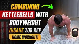 INSANE 200 Rep Total Body Kettlebell + Bodyweight Workout | Coach MANdler