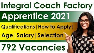 ICF Apprentice Jobs 2021 | Notification for 792 Vacancies | Qualifications | Age | Selection Process