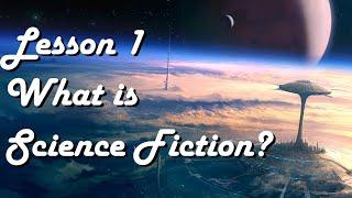 Lesson 1: What is Science Fiction? FREE MEMBERSHIP PREVIEW