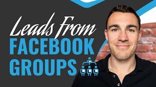 How I Generate Leads From Facebook Groups Every Day