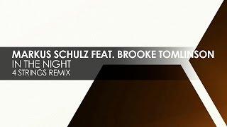 Markus Schulz featuring Brooke Tomlinson - In The Night (4 Strings Remix)
