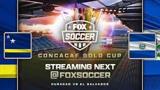 Gold Cup: Curaçao vs El Salvador | FOX SOCCER