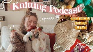 Lisa's Knit Club Podcast | new yarn & casting on many projects  - episode 7