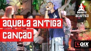 Oriente Acústico - Aquela Antiga Canção