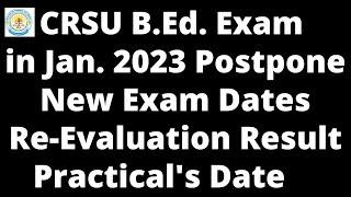 CRSU B.Ed. 1st & 2nd Re-Appear Exam canceled for Jan 2023 and Postponed  for Feb 2023 due to CTET