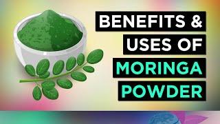 Moringa Powder: Benefits and Uses