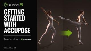 Getting Started with AccuPOSE | iClone AccuPOSE Tutorial