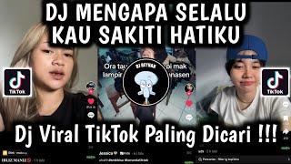 DJ MENGAPA SELALU KAU SAKITI HATIKU FUNKOT VIRAL TIKTOK TERBARU YANG PALING DICARI CARI !!!