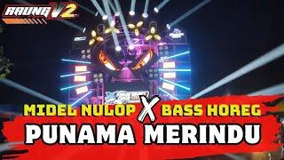 Dj Purnama Merindu Bass Horeg Midel Nrotok Clarity