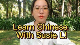 Learn Chinese with Susie Liu!