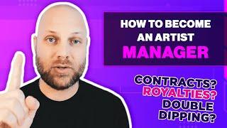 How to Become an Artist Manager and Set Up a Management Arm for Your Record Label.