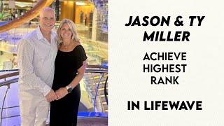 Jason & Ty Miller Achieve Highest Rank In Lifewave