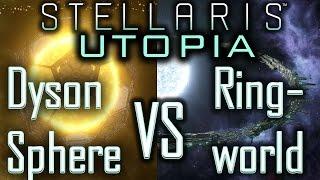 Stellaris Utopia: Ringworld VS Dyson Sphere - Which one is better? - Stellaris Tutorial