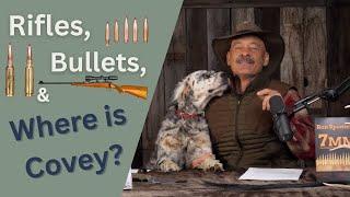 Ep.423 Guns,Bullets And Where has Covey Been?!