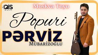 Perviz Mubarizoglu Saz- Popuri (Moskva Toyu) 2023