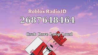 Crab Rave Loop Loud Roblox ID - Roblox Radio Code