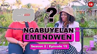 Bengishade nenyanga ethwele, eqola abantu | NGABUYELANI EMENDWENI | S2-EP15