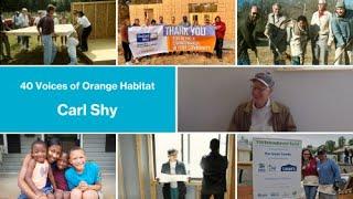 40 Voices of Orange Habitat: Carl Shy