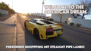 PreRunner Shopping Tour with Straight Pipe Lambo Murcielaga -  KERCEL Westcoast VLOG #2