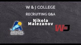 College Water Polo Recruiting Q&A W&J College Nikola Malezanov