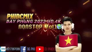 Nonstop Bay Phong HD 4K 2022 (Vol1) - PhidcMix