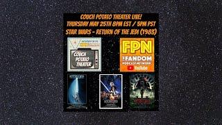 Couch Potato Theater Live: Star Wars Return of the Jedi (1983) 40 Year Anniversary